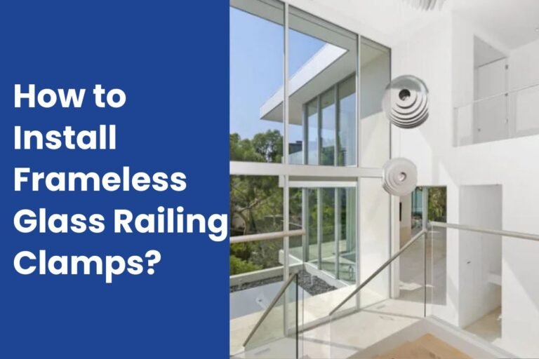 How to Install Frameless Glass Railing Clamps