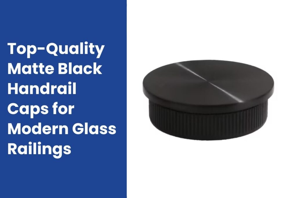 Matte Black Handrail Caps for Modern Glass Railings