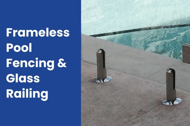 Frameless Pool Fencing & Glass Railing