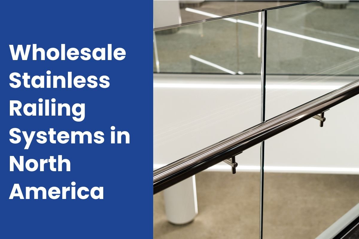 Wholesale Stainless Railing Systems in North America