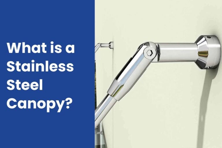 What is a Stainless Steel Canopy?