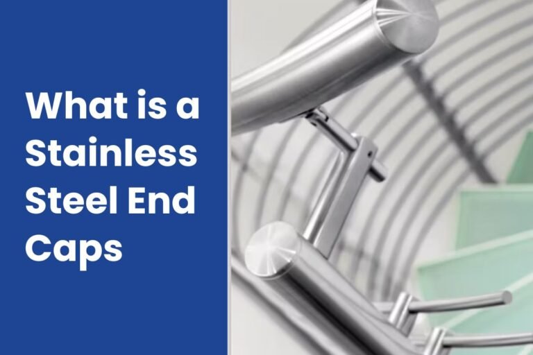 What is a Stainless Steel End Caps