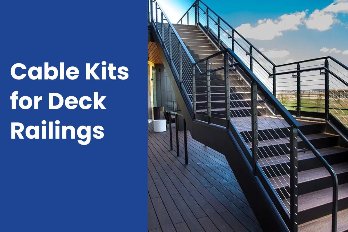 Cable Kits for Deck Railings
