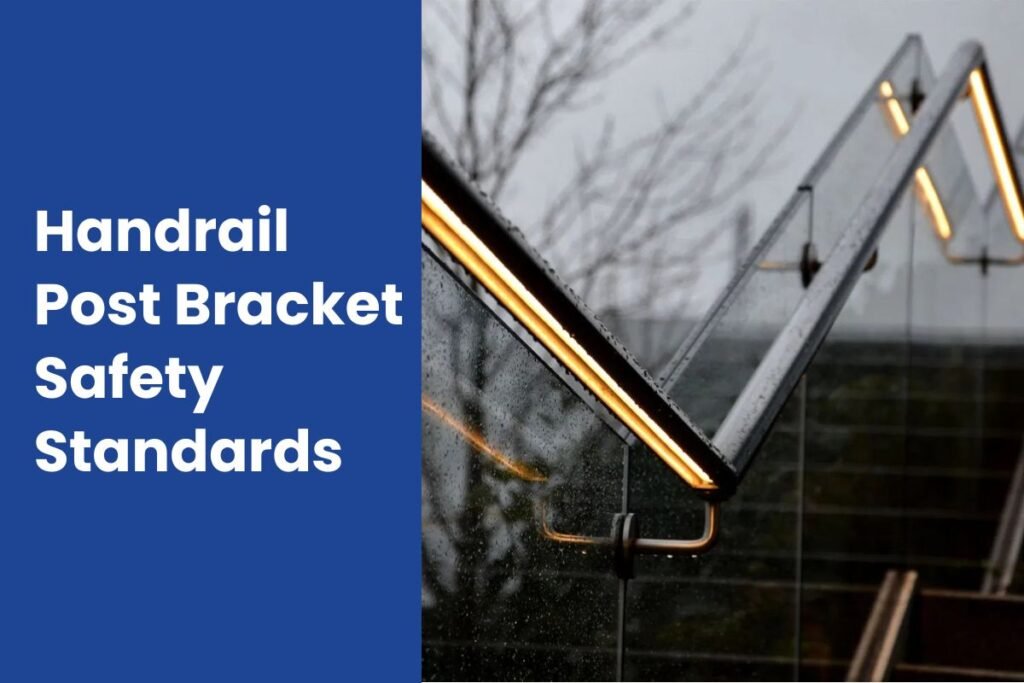 Handrail Post Bracket Safety Standards (1)