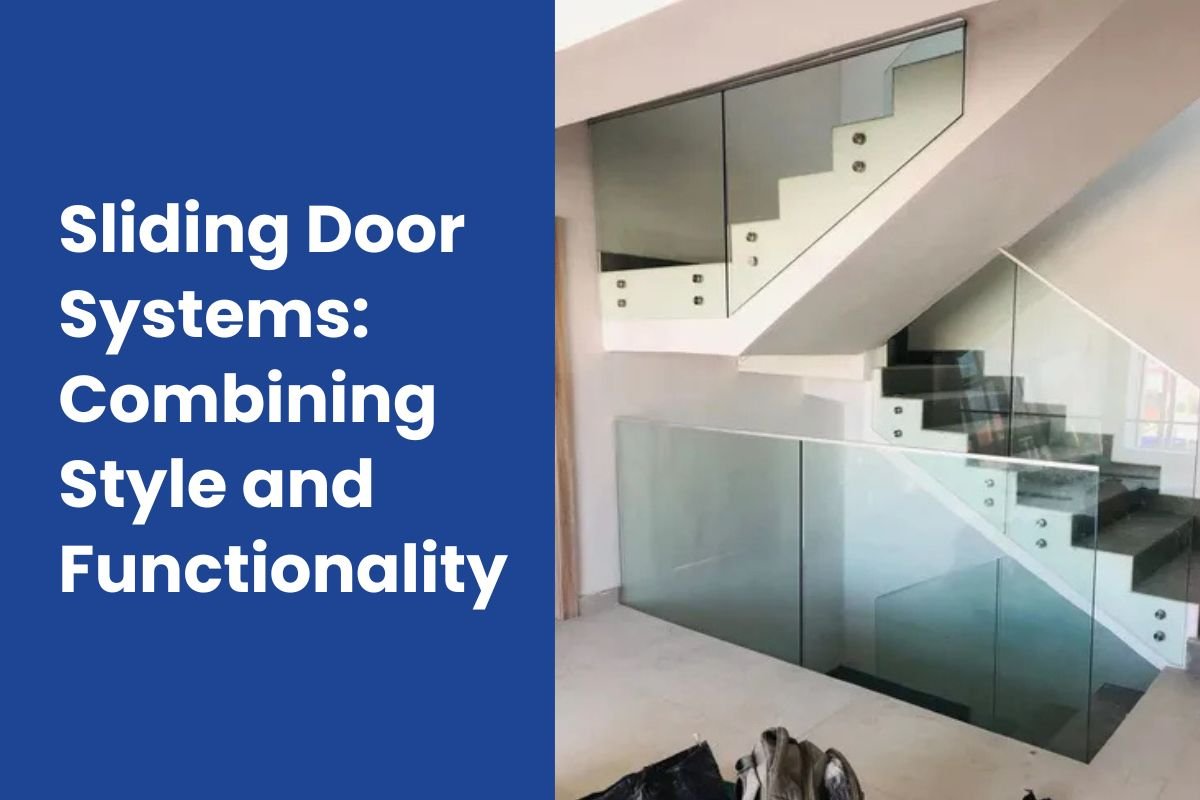 Sliding Door Systems Combining Style and Functionality