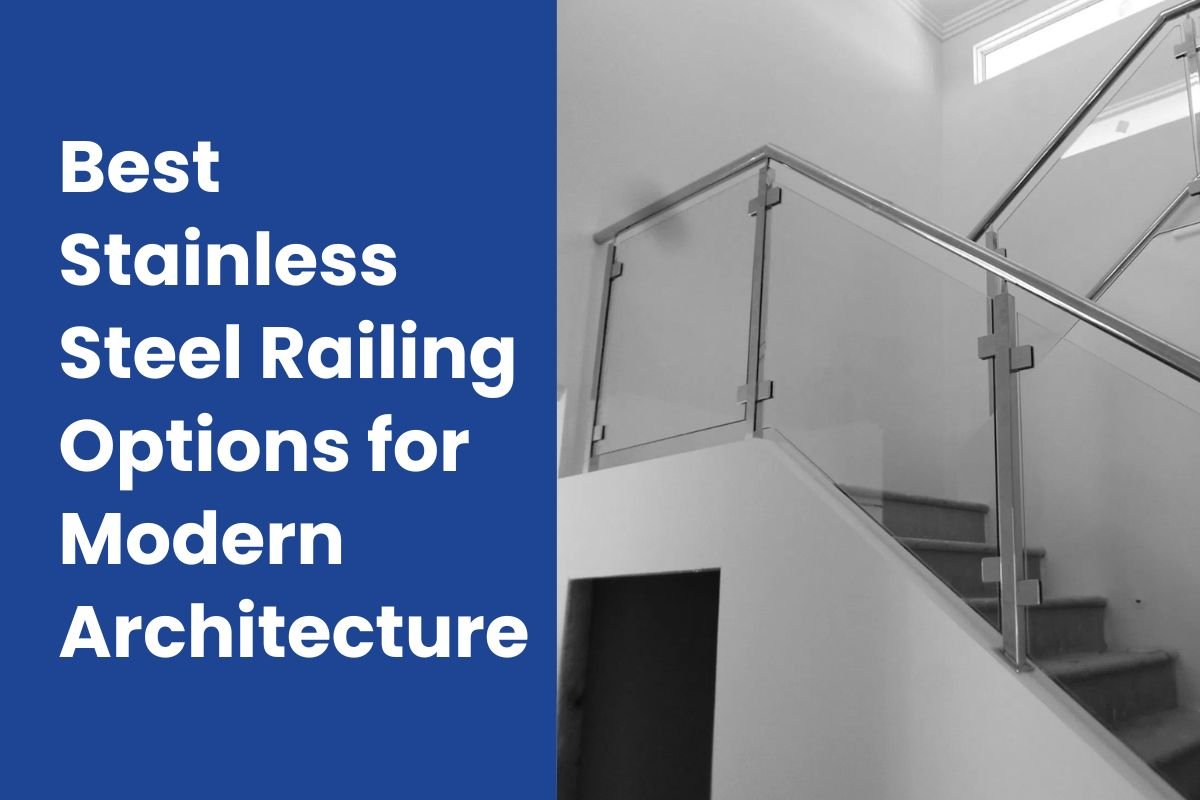 Best Stainless Steel Railing Options for Modern Architecture (1)