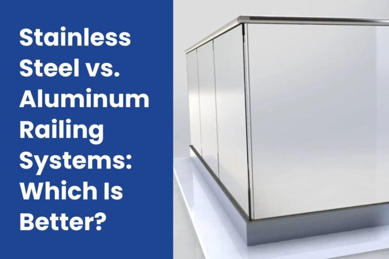 Stainless Steel vs. Aluminum Railing Systems